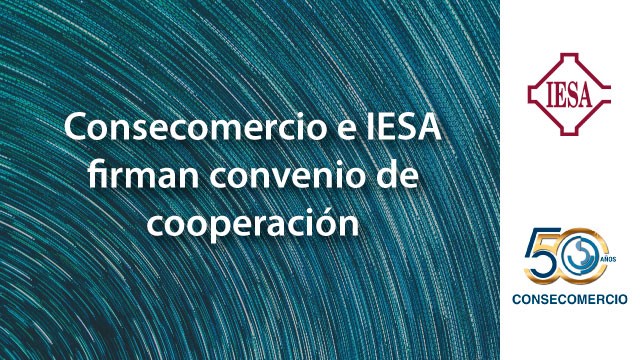 IESA y Consecomercio firmaron Convenio de Cooperación Interinstitucional para la formación del talento gerencial y para promover e innovar el comercio en Venezuela